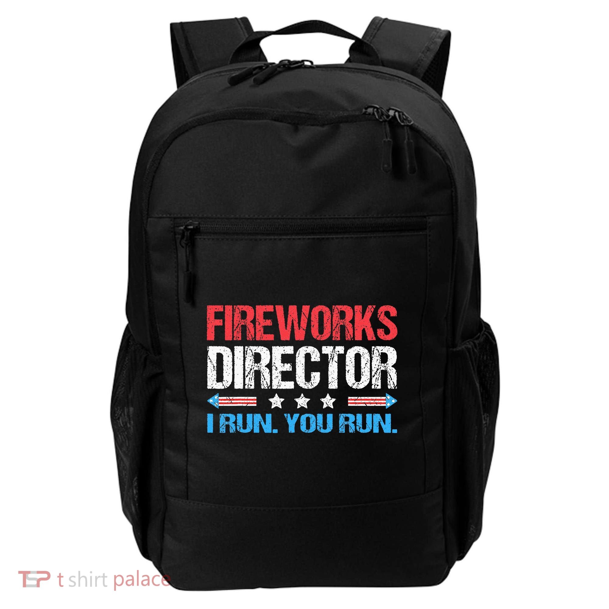Fireworks Director I Run You Run Funny 4th Of July Backpack