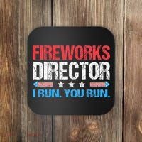 Fireworks Director I Run You Run Funny 4th Of July Coaster thumb 0
