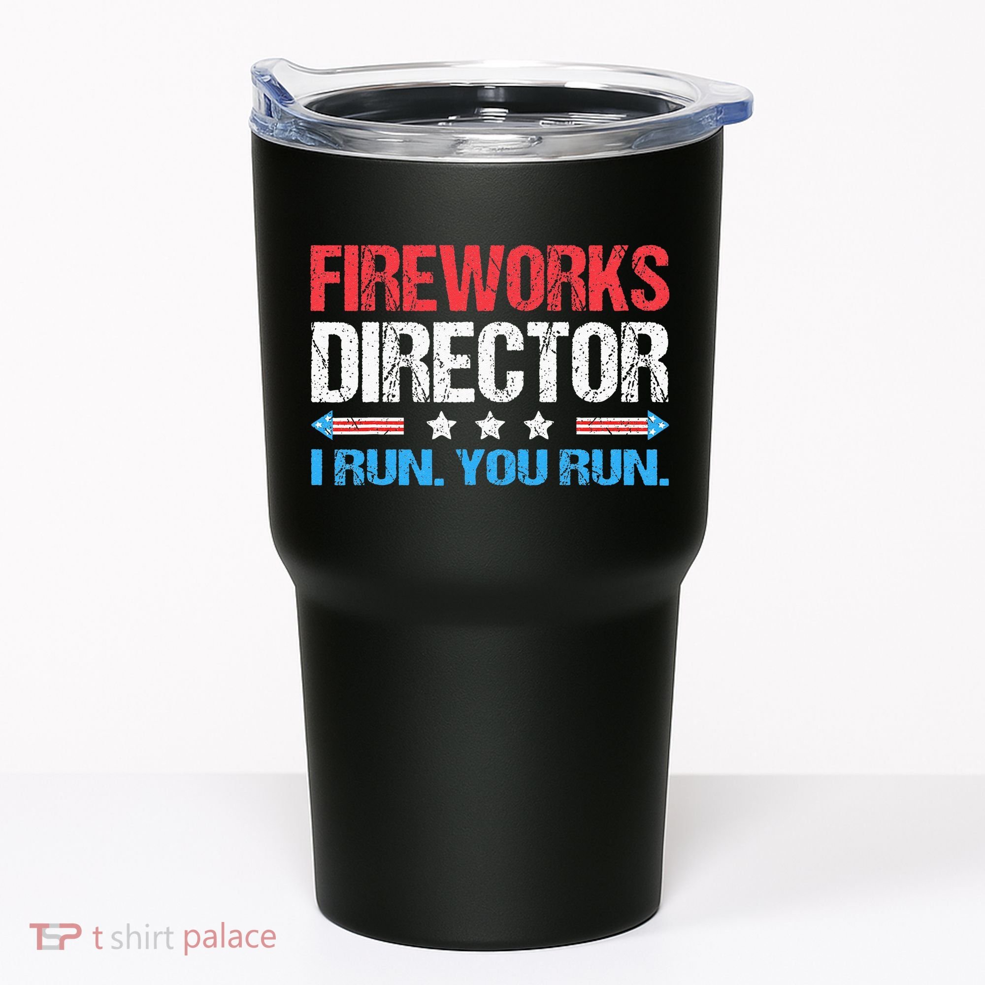 Fireworks Director I Run You Run Funny 4th Of July Tumbler