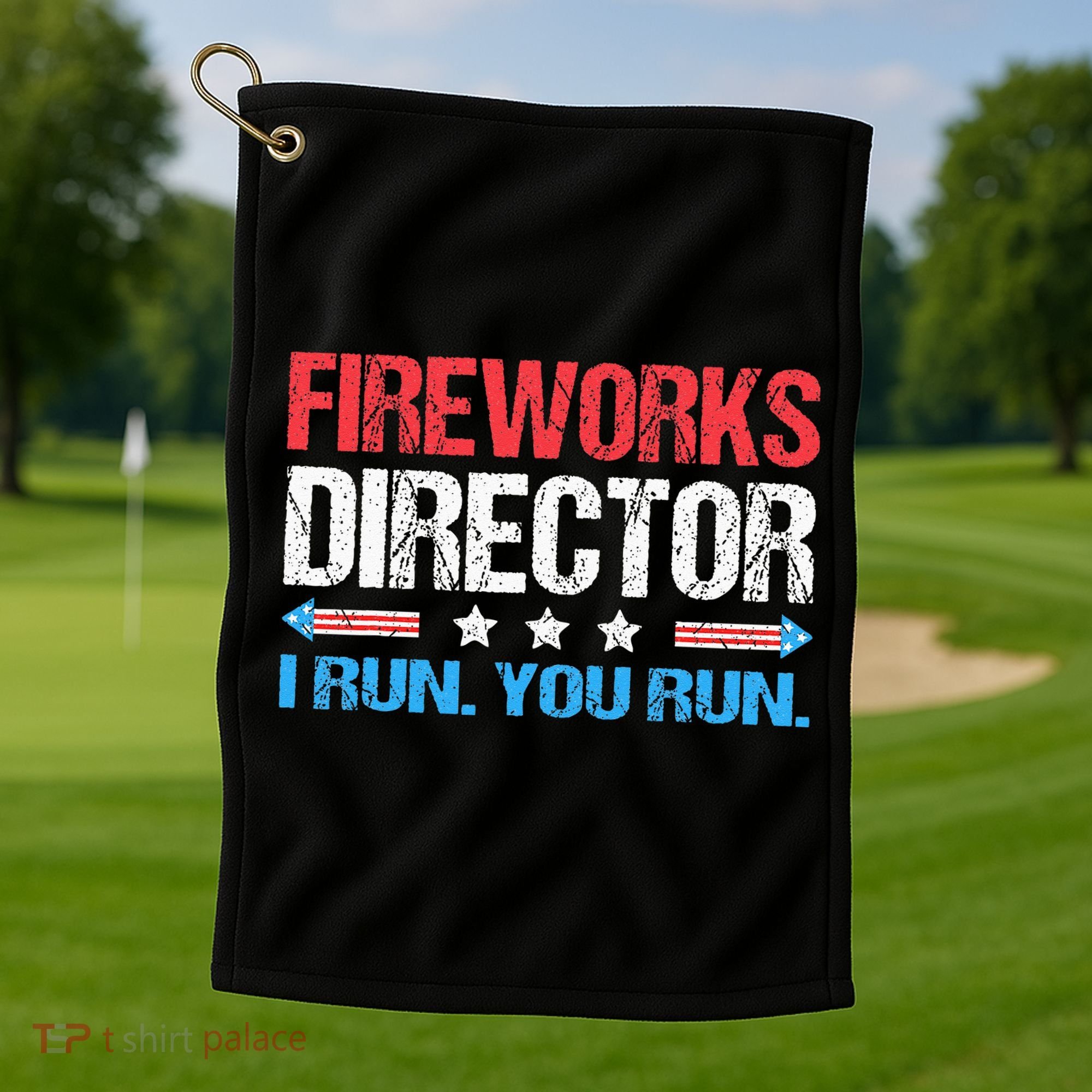 Fireworks Director I Run You Run Funny 4th Of July Golf Towel