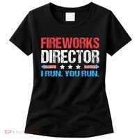 Fireworks Director I Run You Run Funny 4th Of July Women's T-Shirt thumb 0
