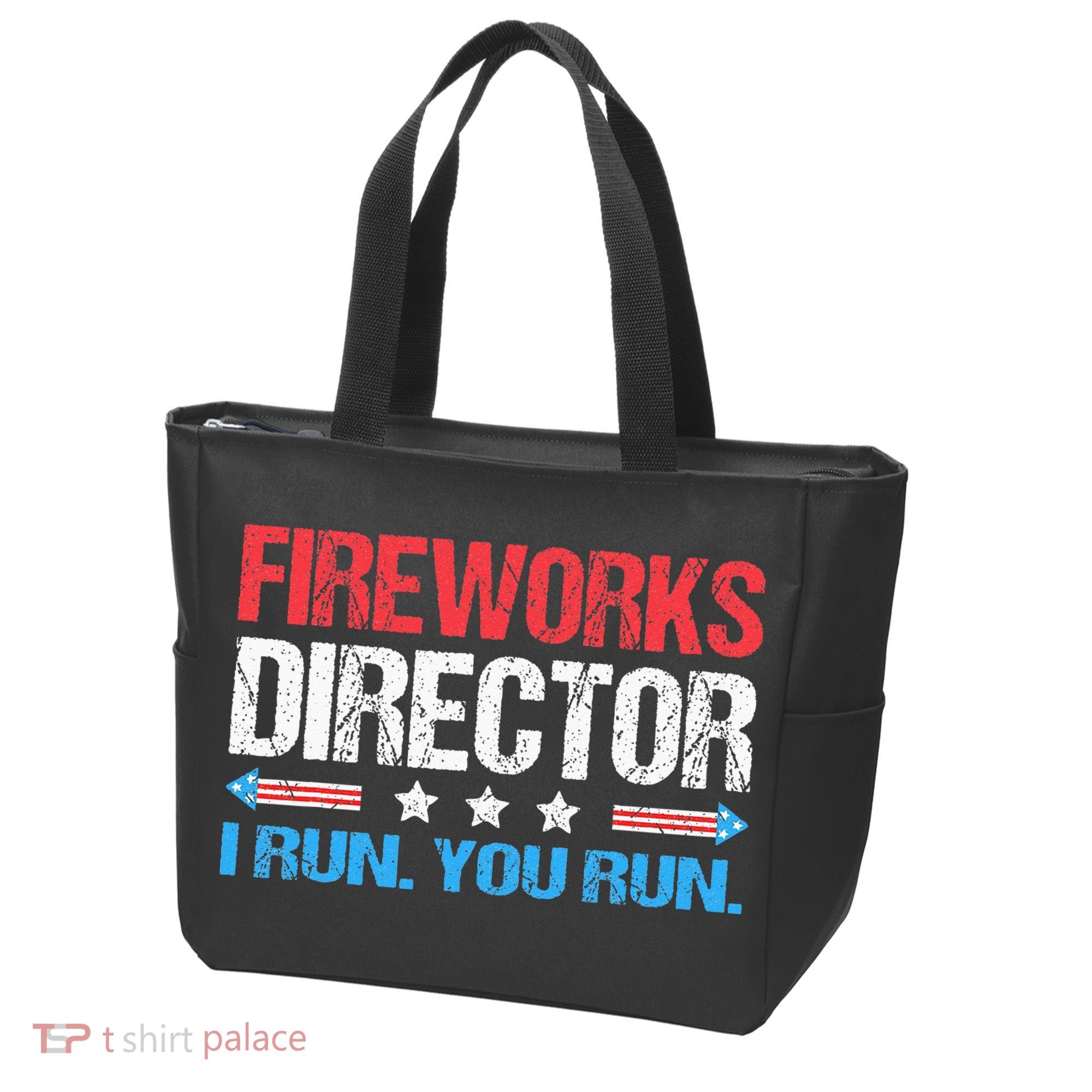 Fireworks Director I Run You Run Funny 4th Of July Tote Bag