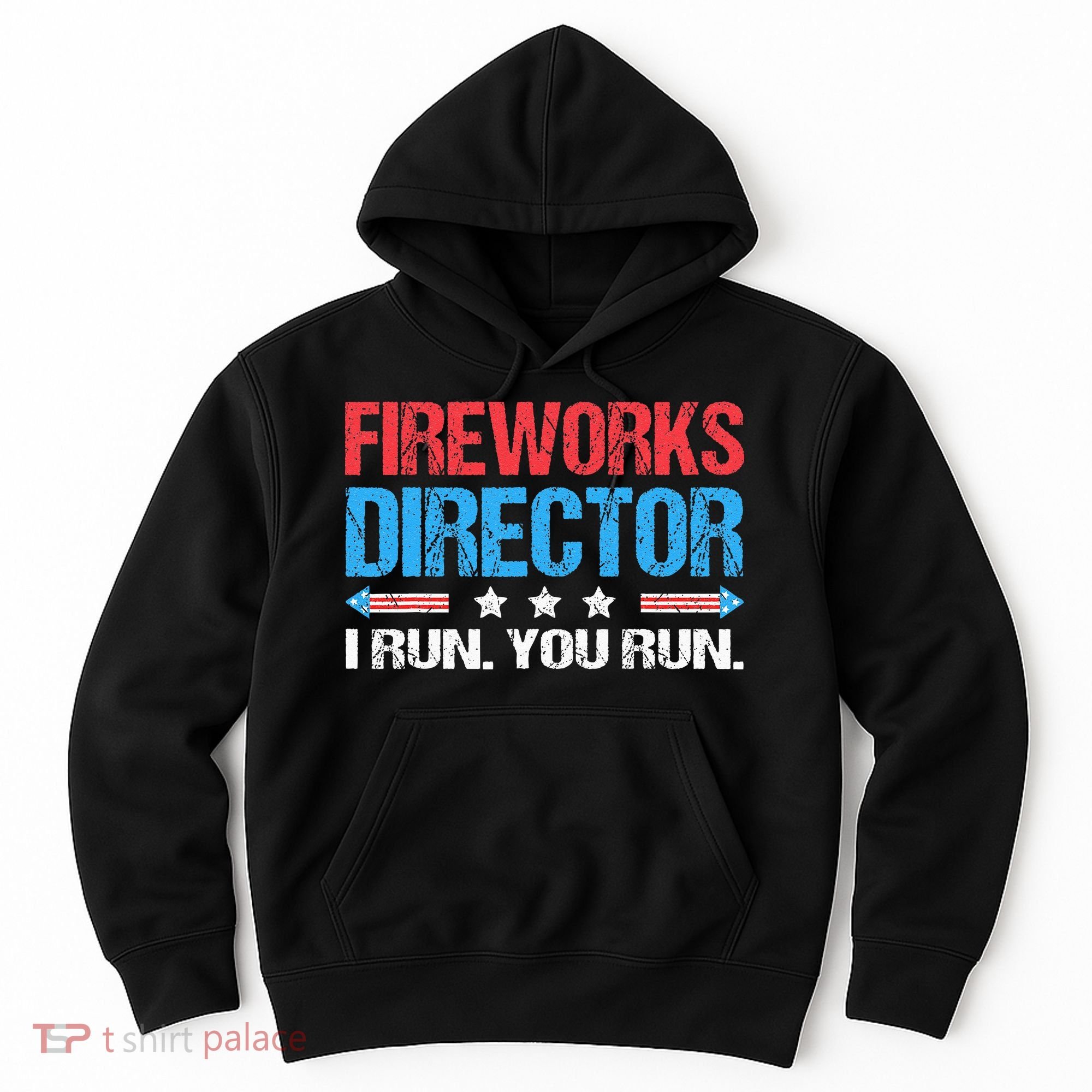 Fireworks Director I Run You Run Funny 4th Of July Hoodie