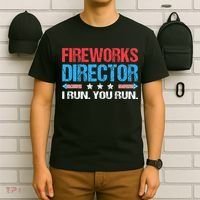 Fireworks Director I Run You Run Funny 4th Of July T-Shirt thumb 6