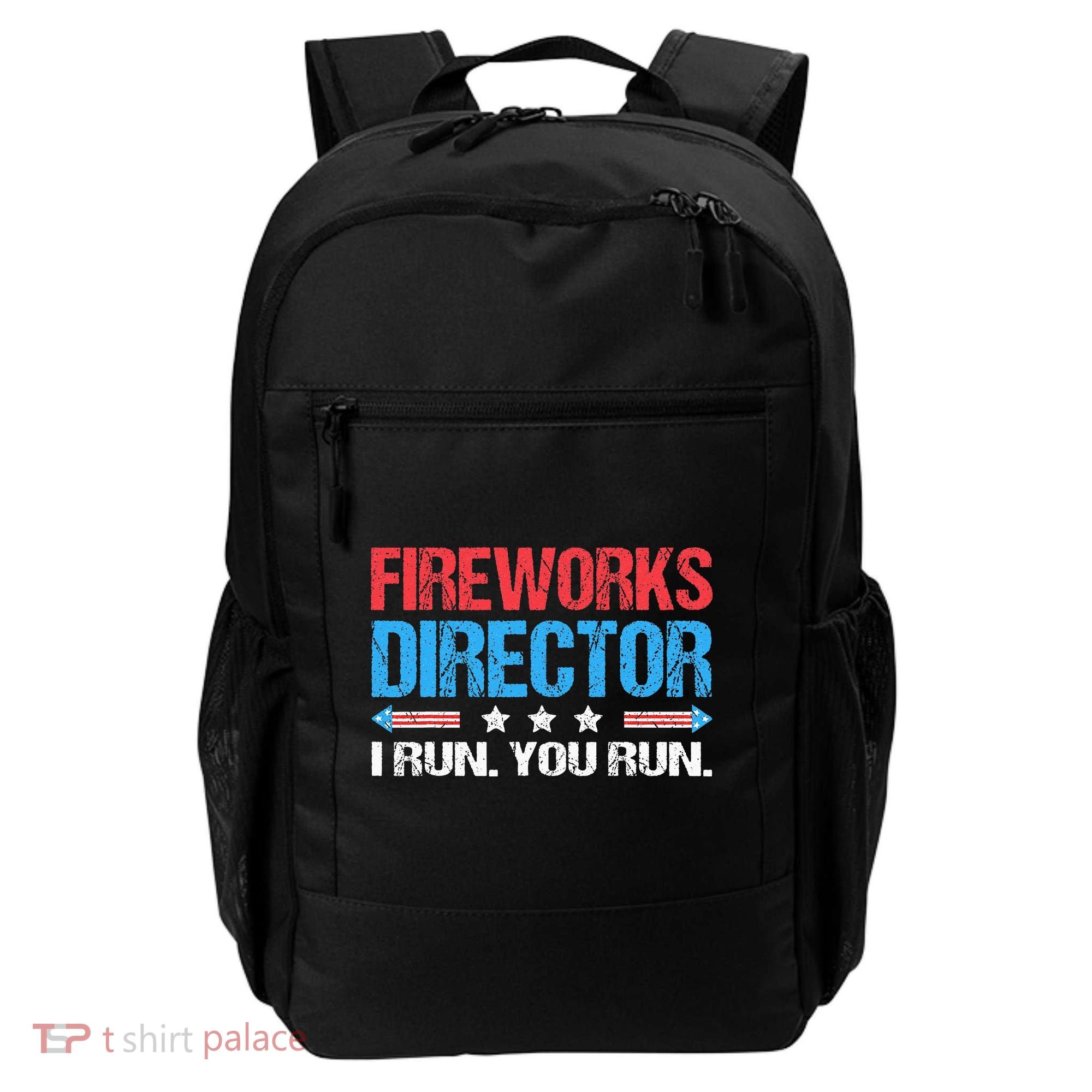 Fireworks Director I Run You Run Funny 4th Of July Backpack