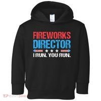 Fireworks Director I Run You Run Funny 4th Of July Toddler Hoodie thumb 0