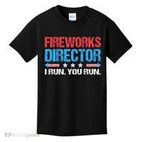 Fireworks Director I Run You Run Funny 4th Of July Kids T-Shirt thumb 0