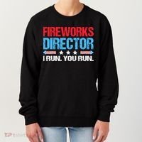 Fireworks Director I Run You Run Women's Sweatshirt thumb 0