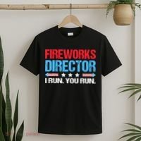 Fireworks Director I Run You Run T-Shirt thumb 2