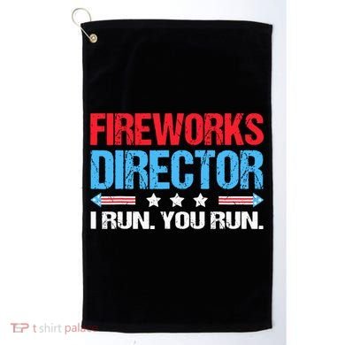 Fireworks Director I Run You Run Golf Towel