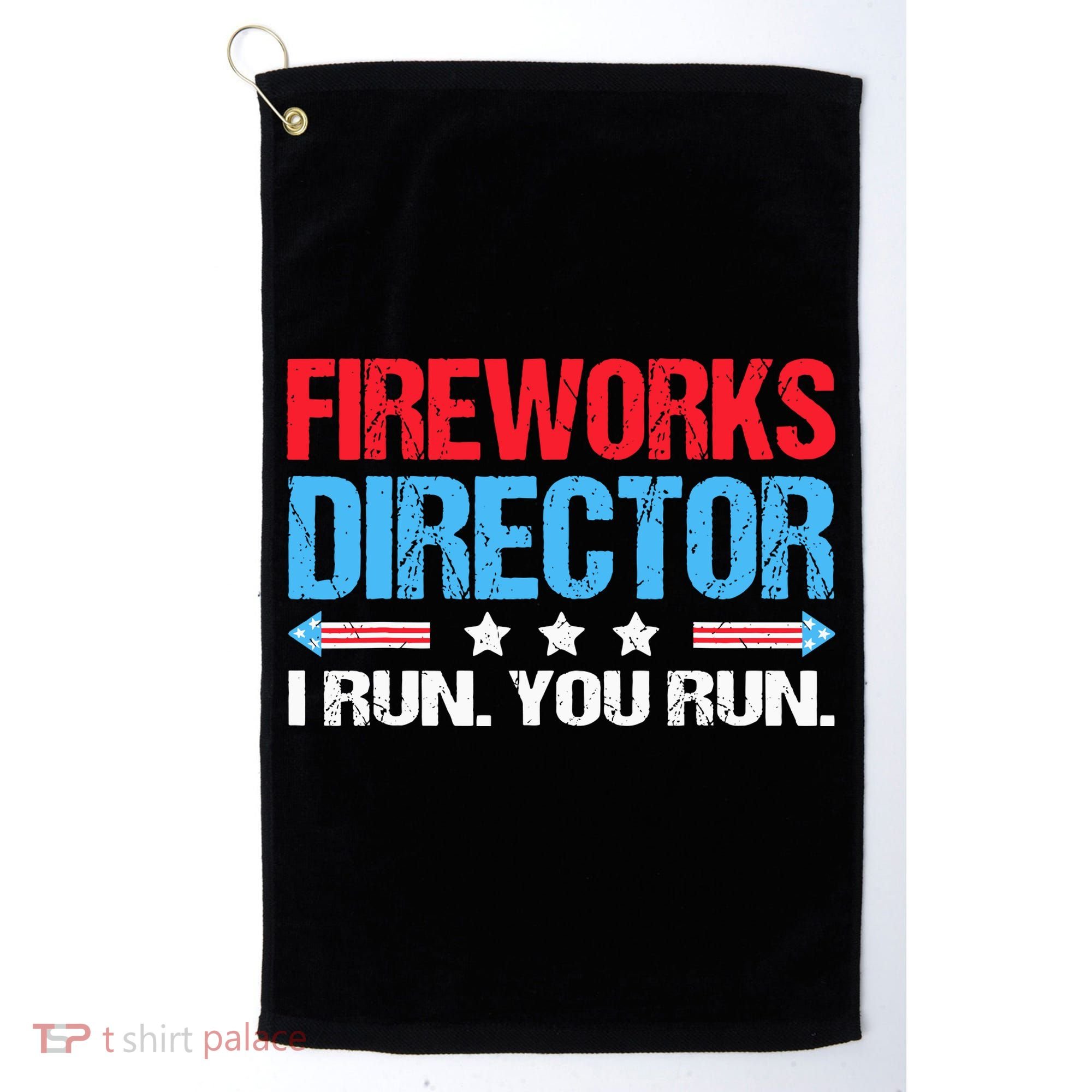 Fireworks Director I Run You Run Golf Towel