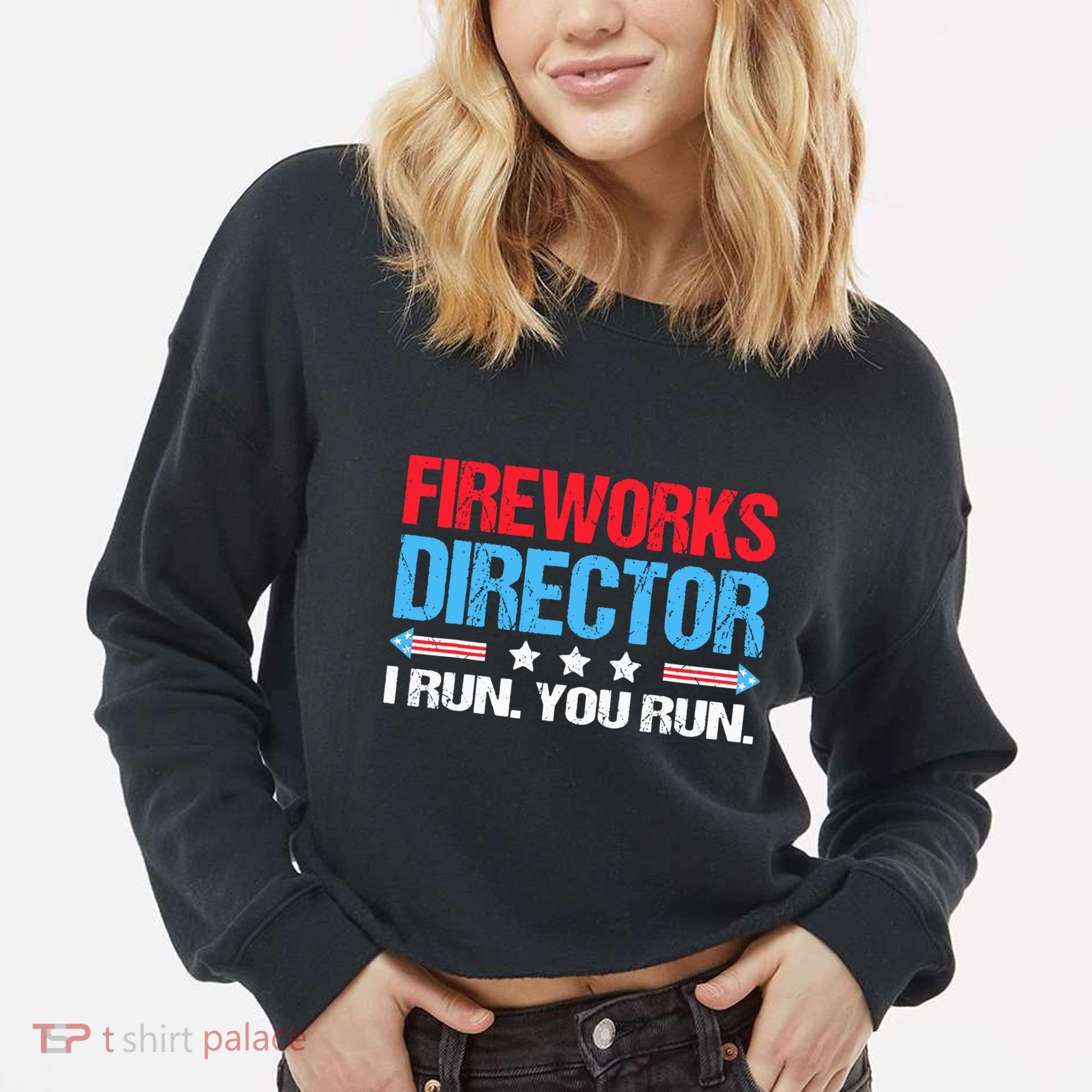 Fireworks Director I Run You Run Cropped Pullover Crew