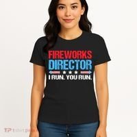 Fireworks Director I Run You Run Women's T-Shirt thumb 4