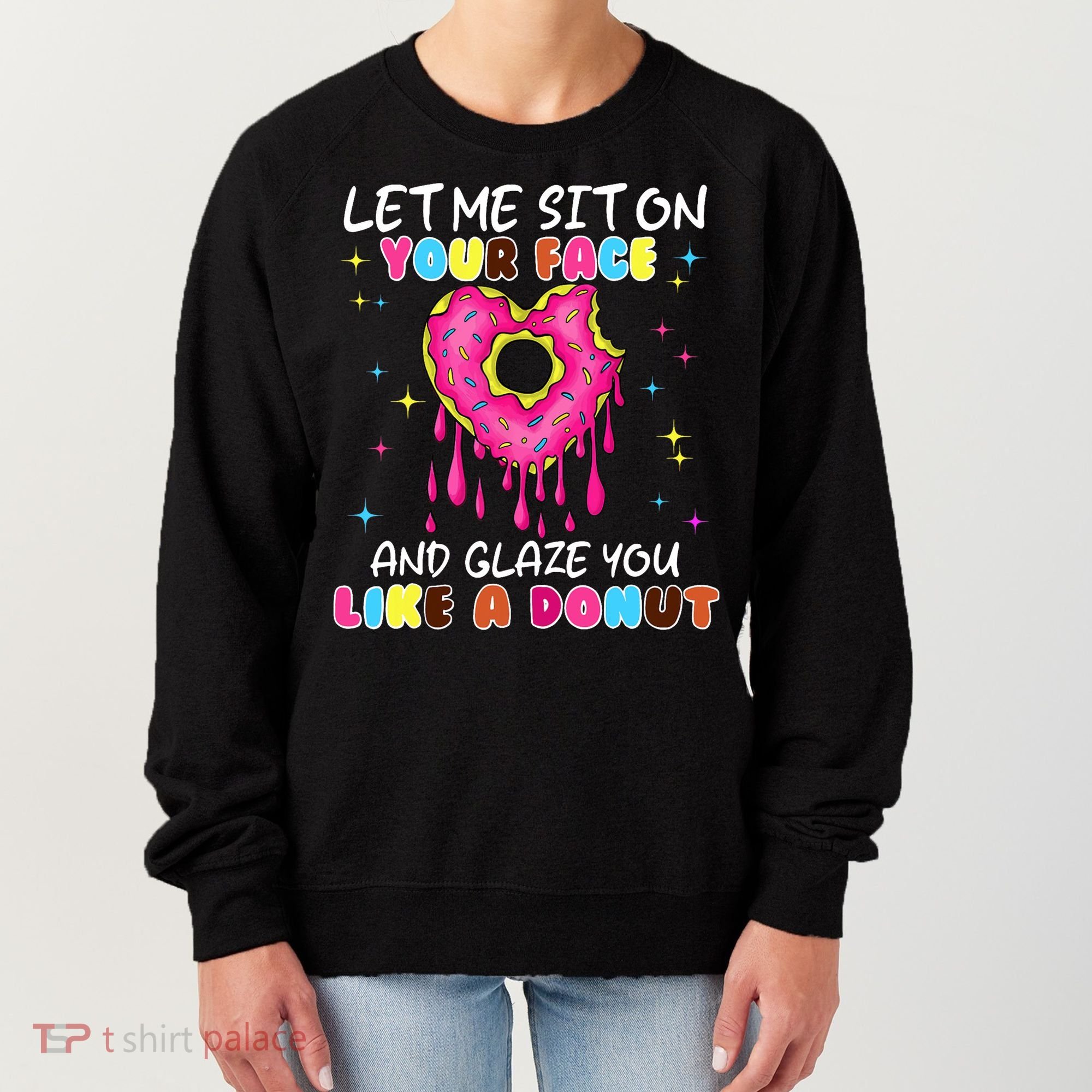 Funny Donut Inappropriate For Adult Humor Women's Sweatshirt