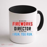 Fireworks Director I Run You Run Coffee Mug thumb 1