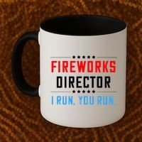 Fireworks Director I Run You Run Coffee Mug thumb 2