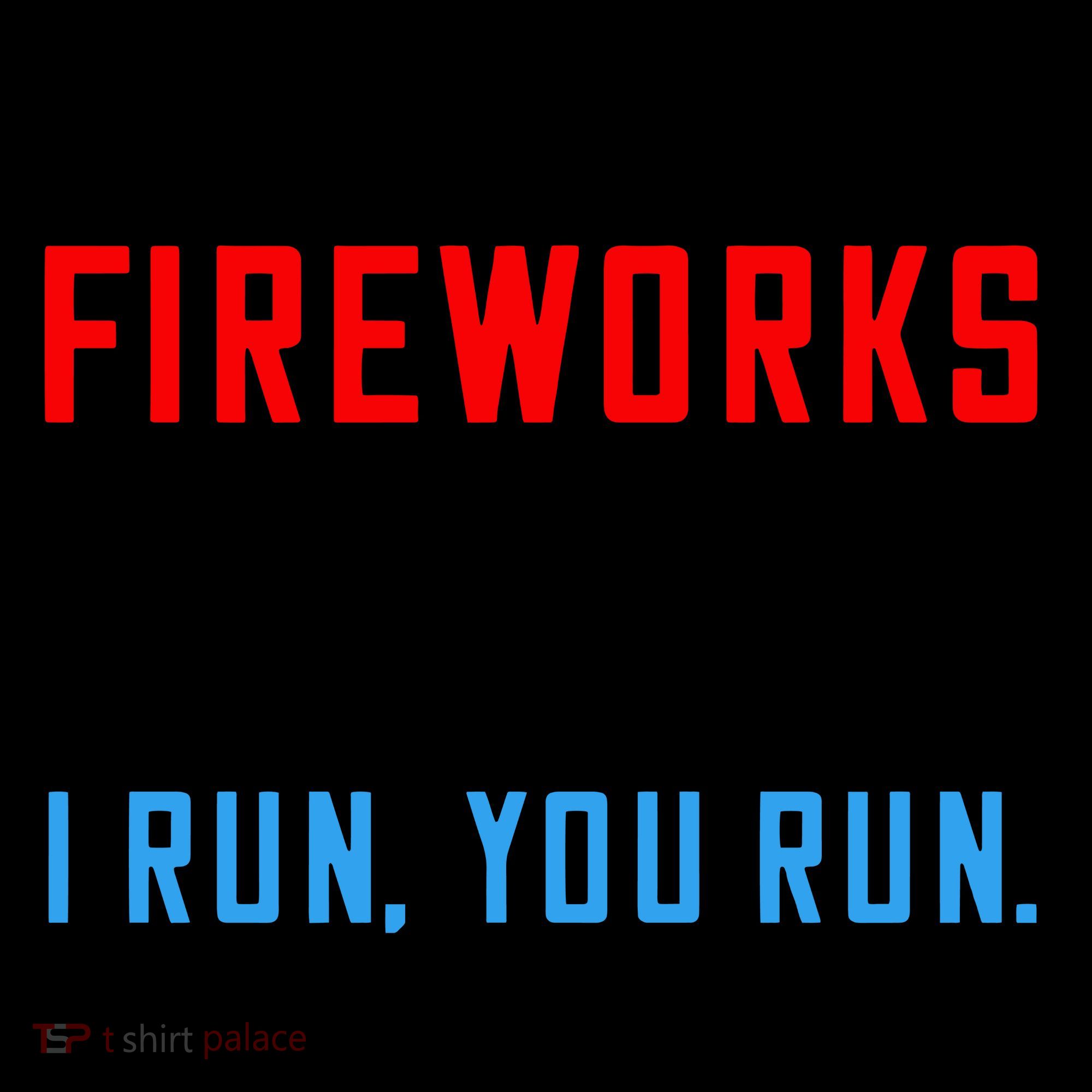 Fireworks Director I Run You Run Coffee Mug