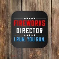 Fireworks Director I Run You Run Coaster thumb 0