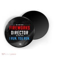 Fireworks Director I Run You Run Magnet thumb 0