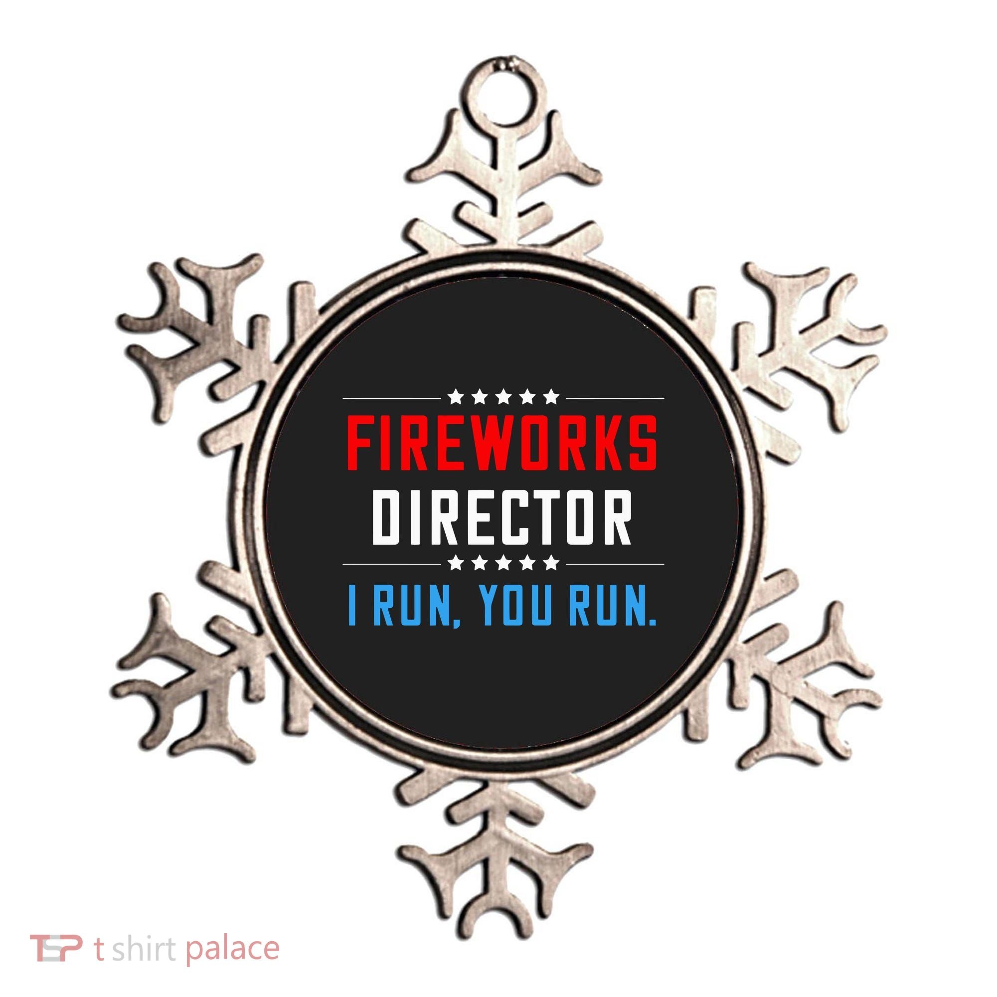 Fireworks Director I Run You Run Ornament