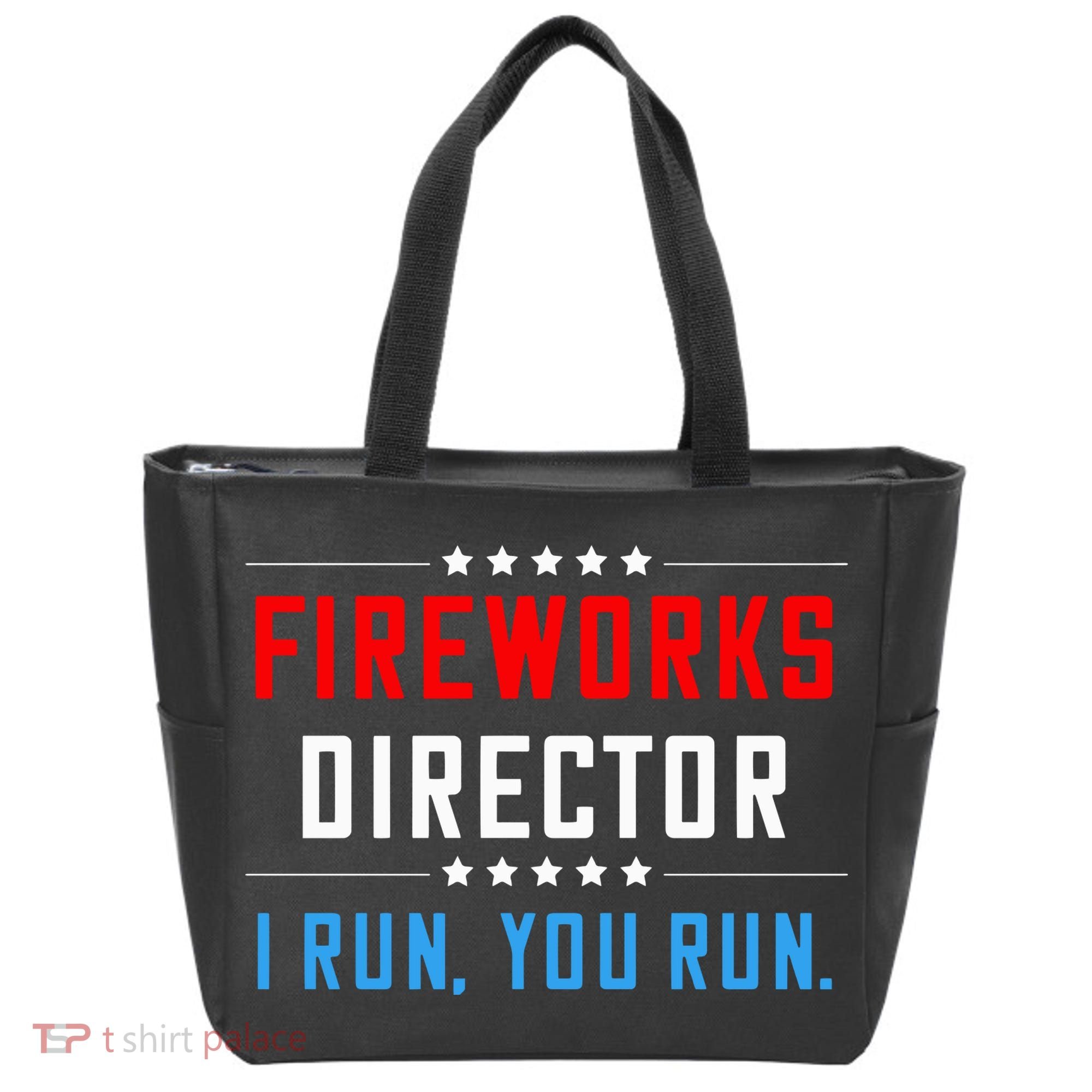 Fireworks Director I Run You Run Tote Bag
