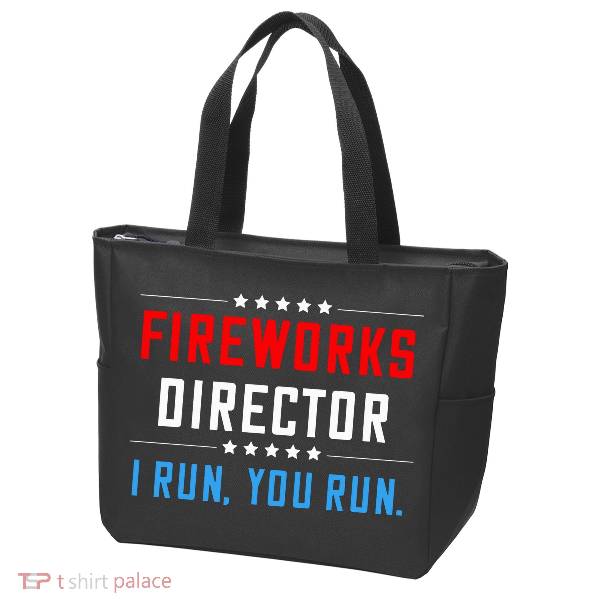 Fireworks Director I Run You Run Tote Bag