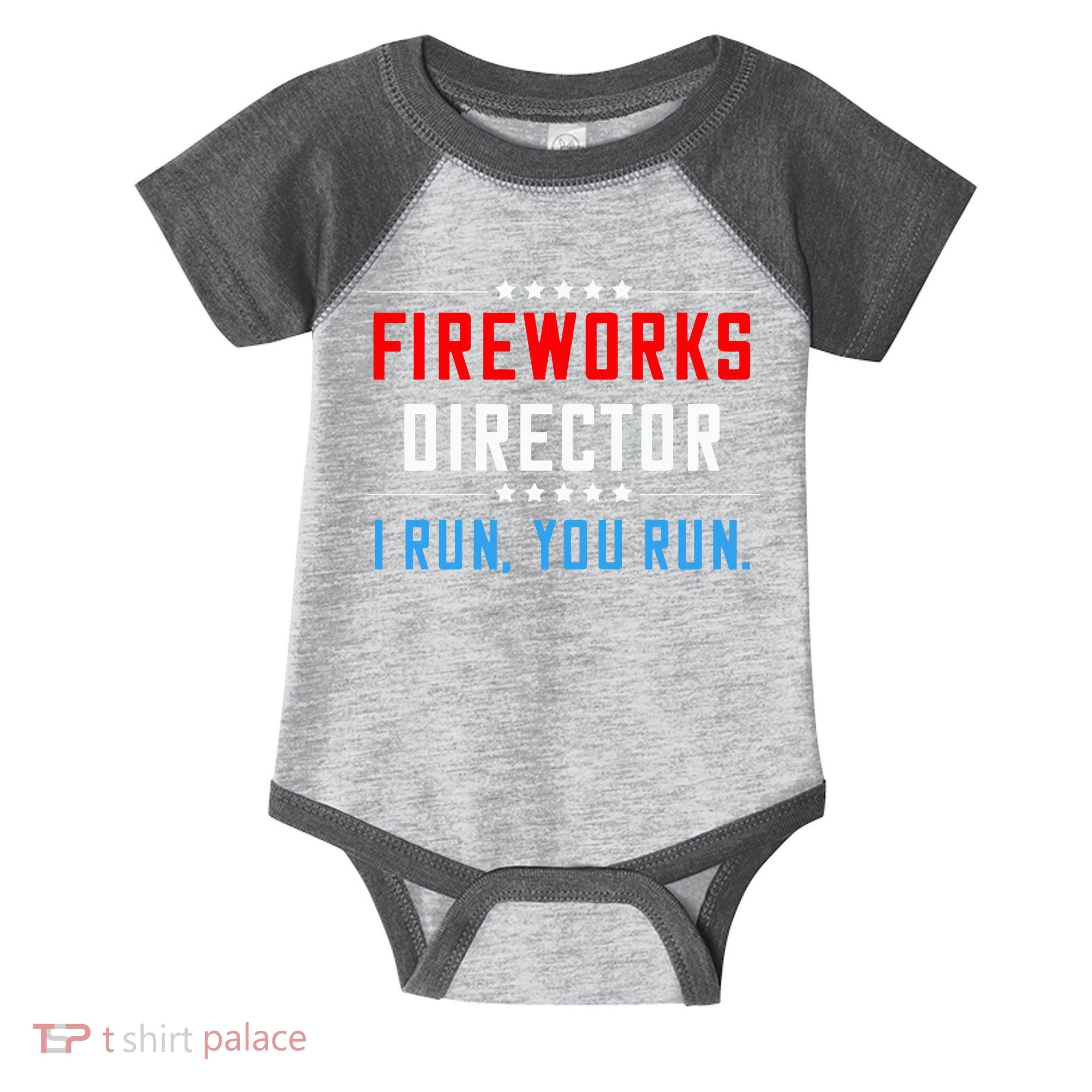 Fireworks Director I Run You Run Infant Baby Jersey Bodysuit