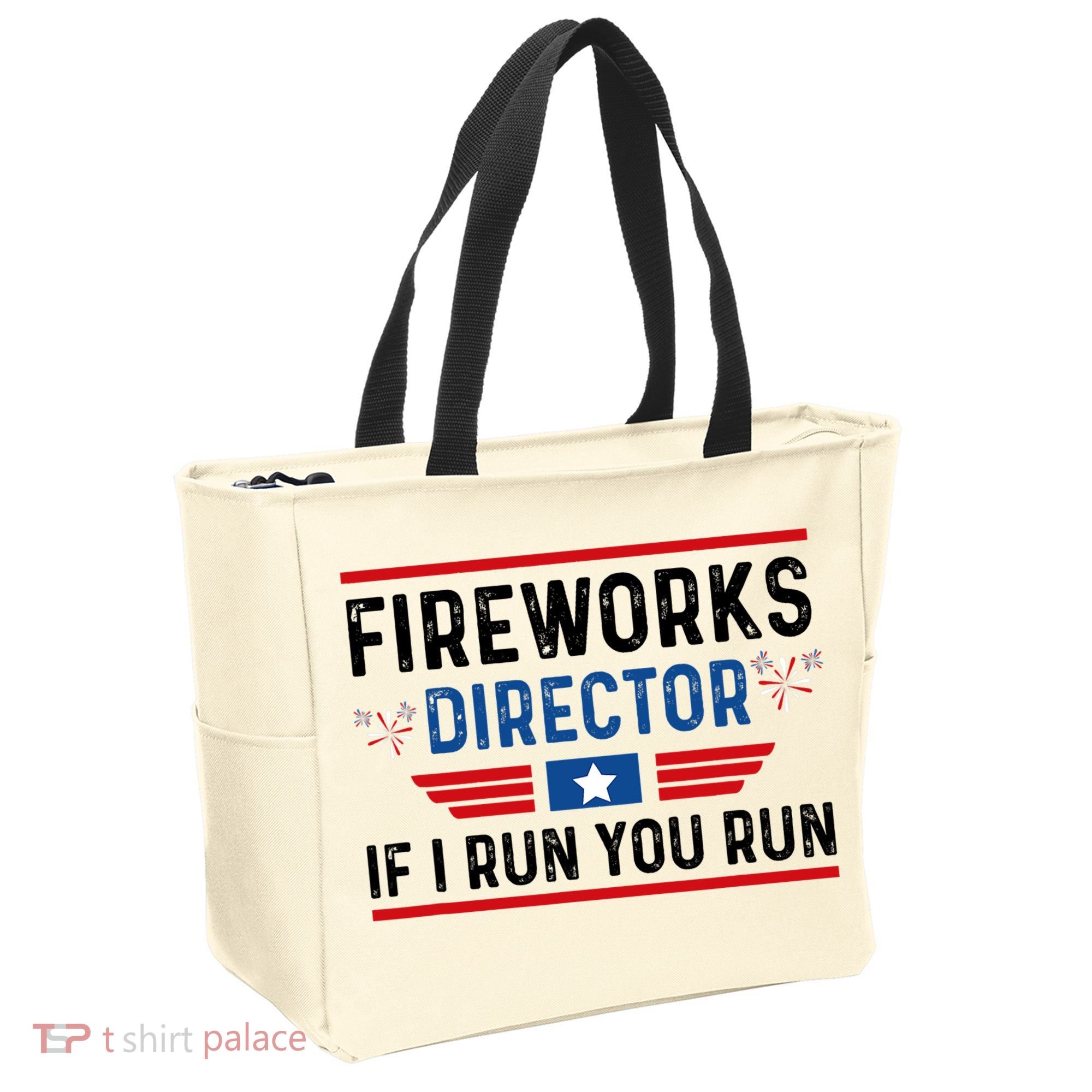Fireworks Director If I Run You Run 4th Of July Tote Bag