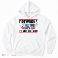 Fireworks Director If I Run You Run 4th Of July Hoodie thumb 0