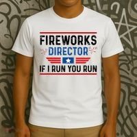 Fireworks Director If I Run You Run 4th Of July T-Shirt thumb 3