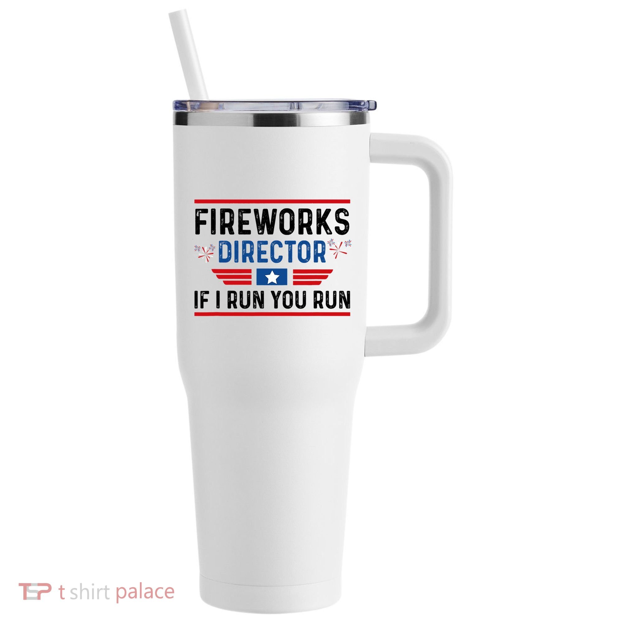 Fireworks Director If I Run You Run 4th Of July 40oz Vacuum Insulated Stainless Steel Travel Tumbler