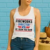 Fireworks Director If I Run You Run 4th Of July Women's Tank Top thumb 2