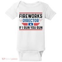 Fireworks Director If I Run You Run 4th Of July Baby Bodysuit thumb 0