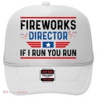 Fireworks Director If I Run You Run 4th Of July Hat thumb 0