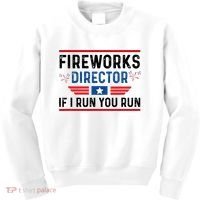 Fireworks Director If I Run You Run 4th Of July Kids Sweatshirt thumb 0