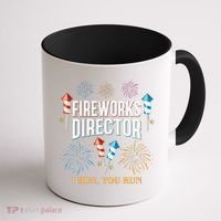 Fireworks Director I Run You Run Funny Coffee Mug thumb 1