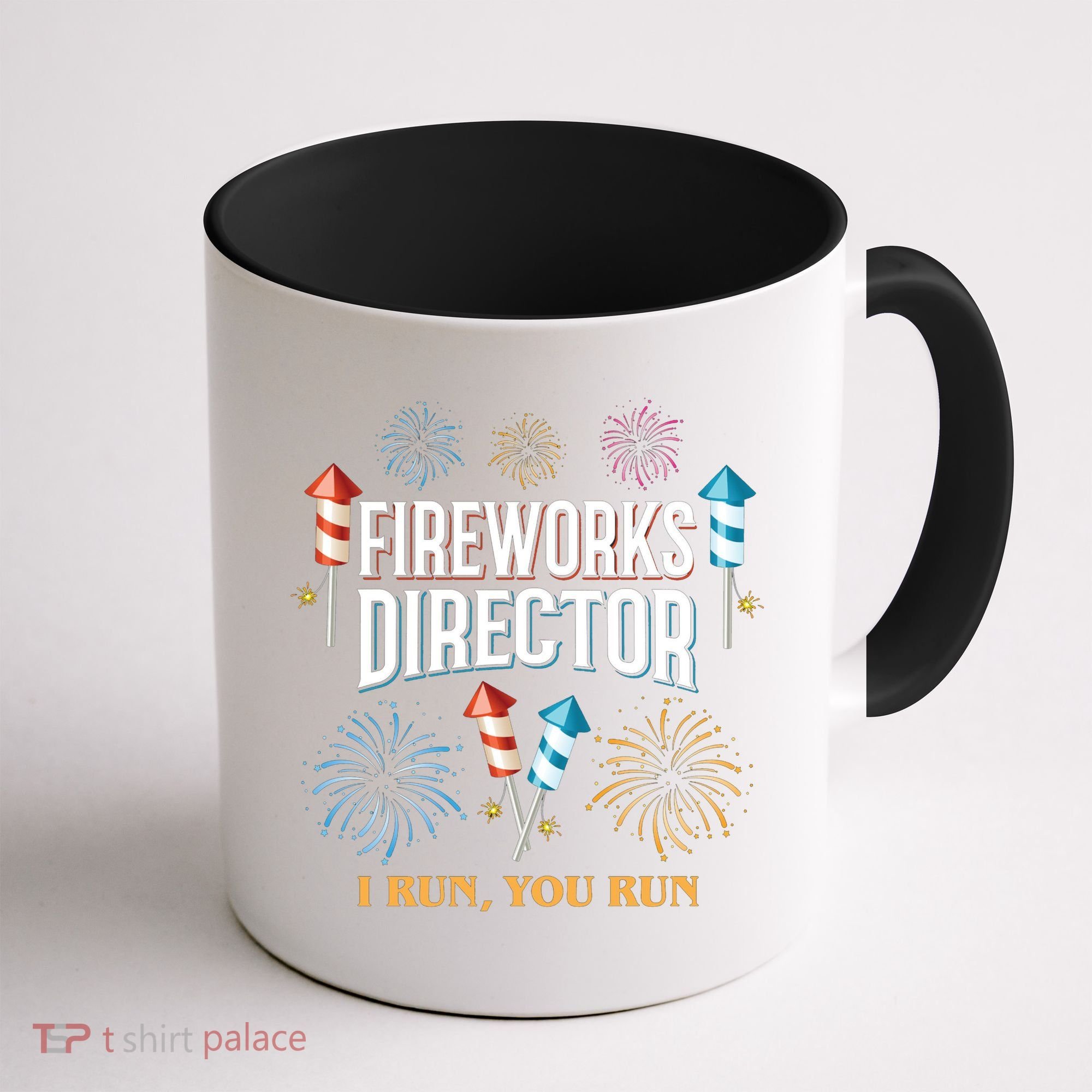 Fireworks Director I Run You Run Funny Coffee Mug