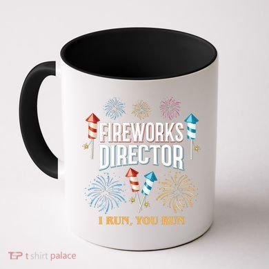 Fireworks Director I Run You Run Funny Coffee Mug