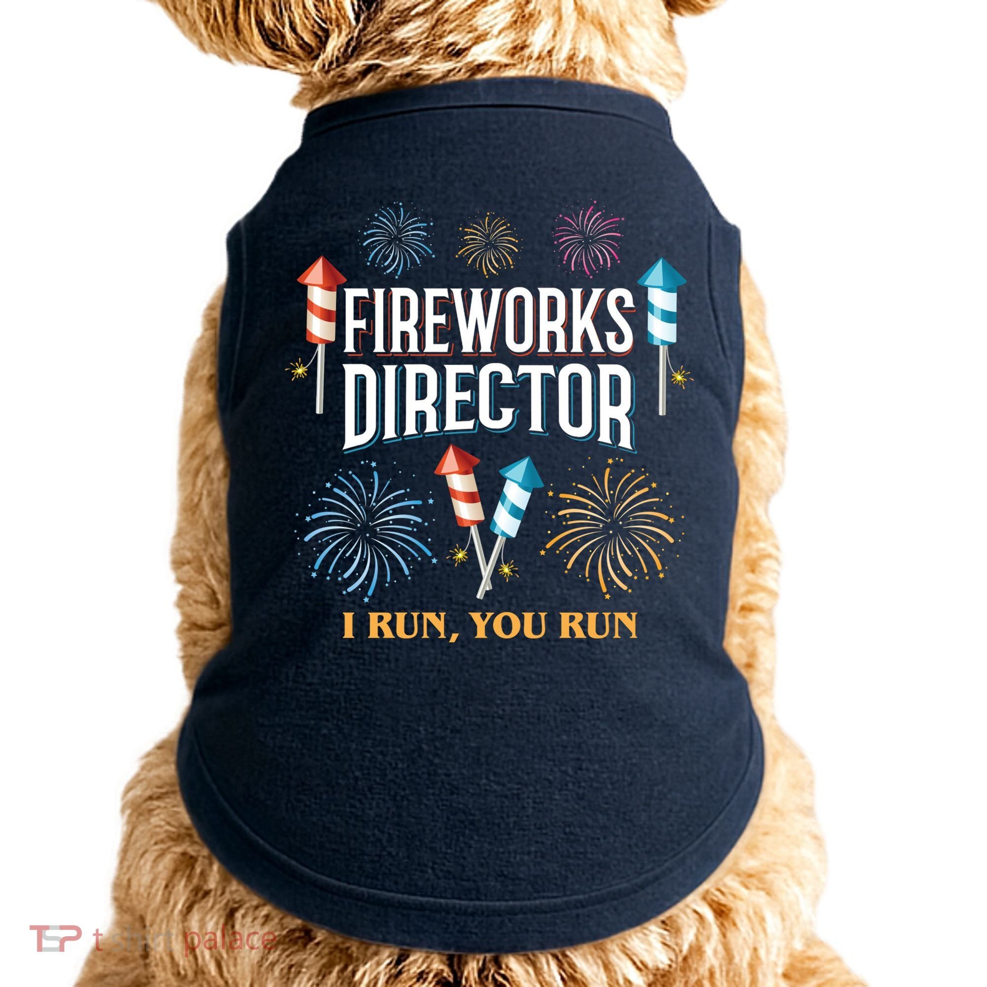 Fireworks Director I Run You Run Funny Doggie Tank