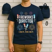 Fireworks Director I Run You Run Funny T-Shirt thumb 6