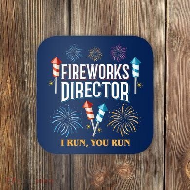 Fireworks Director I Run You Run Funny Coaster
