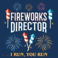 Fireworks Director I Run You Run Funny Women's T-Shirt thumb 6