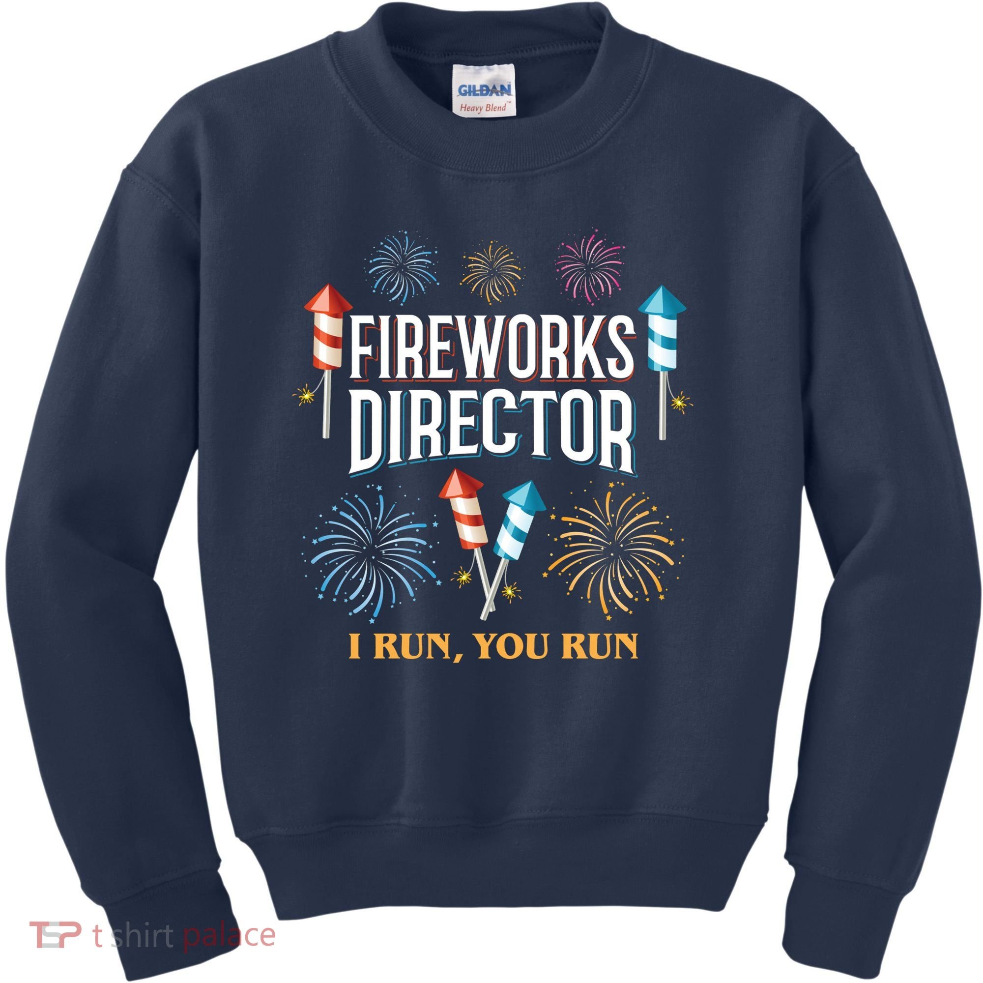 Fireworks Director I Run You Run Funny Kids Sweatshirt