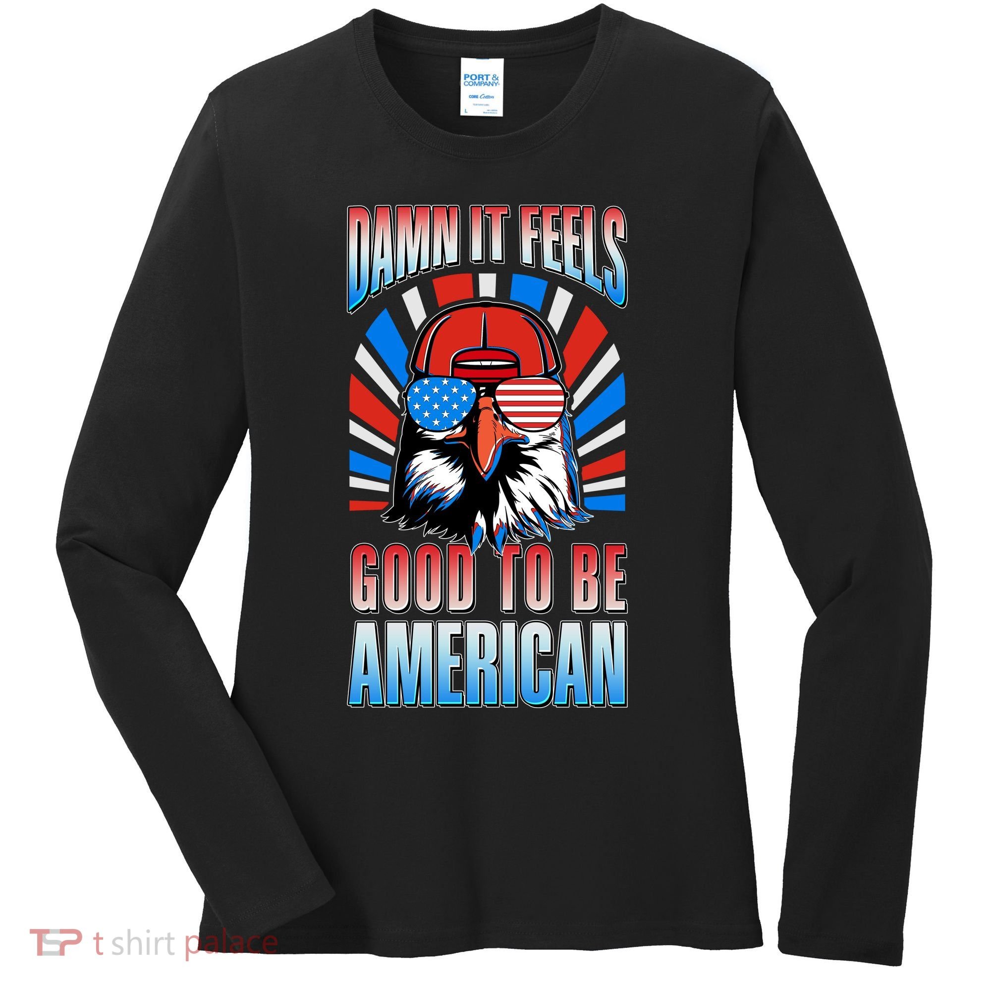 Funny Damn It Feels Good To Be American Eagle 4th Of July Women's Long Sleeve Shirt