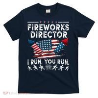 Fireworks Director I Run You Run Flag Funny 4th Of July T-Shirt thumb 0