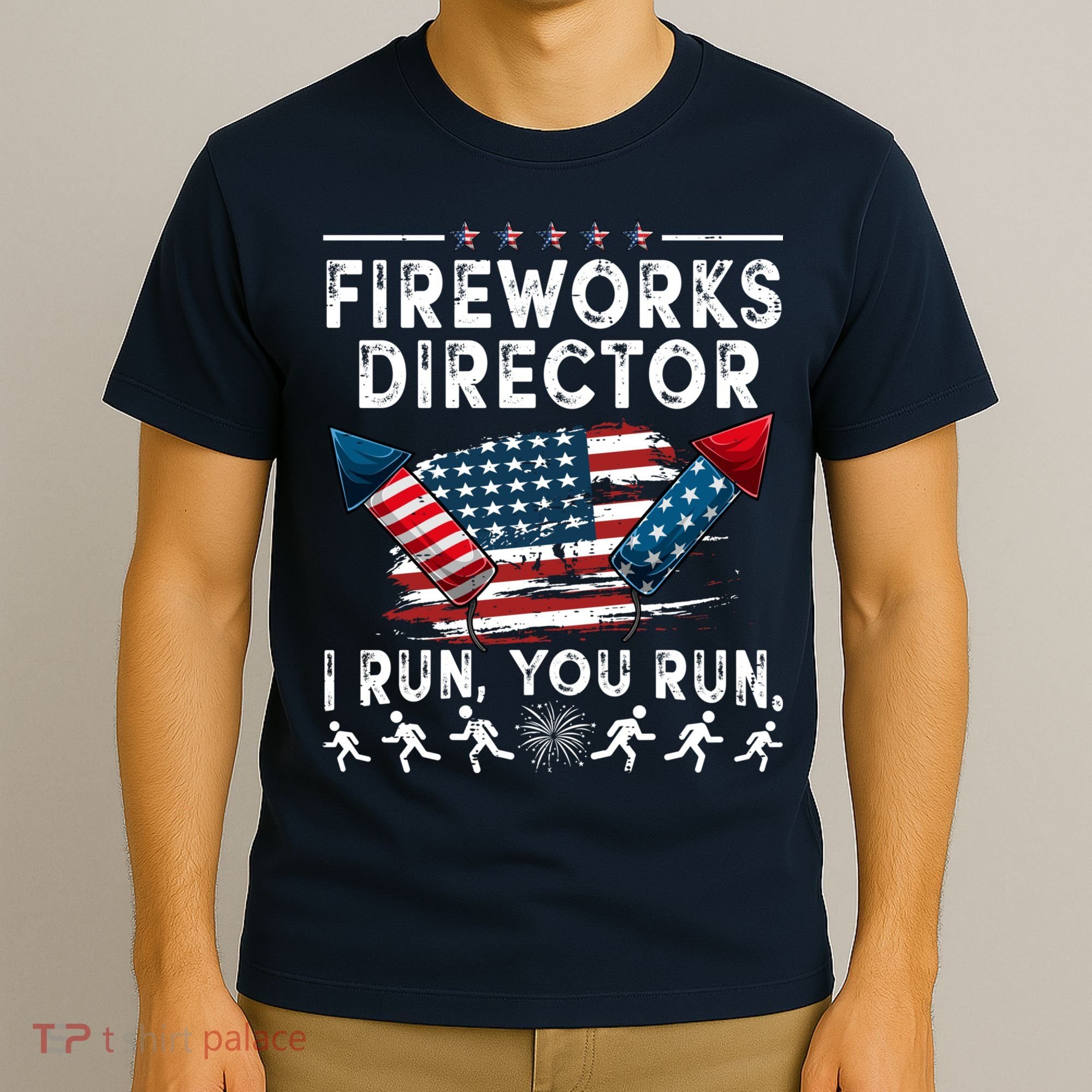 Fireworks Director I Run You Run Flag Funny 4th Of July T-Shirt