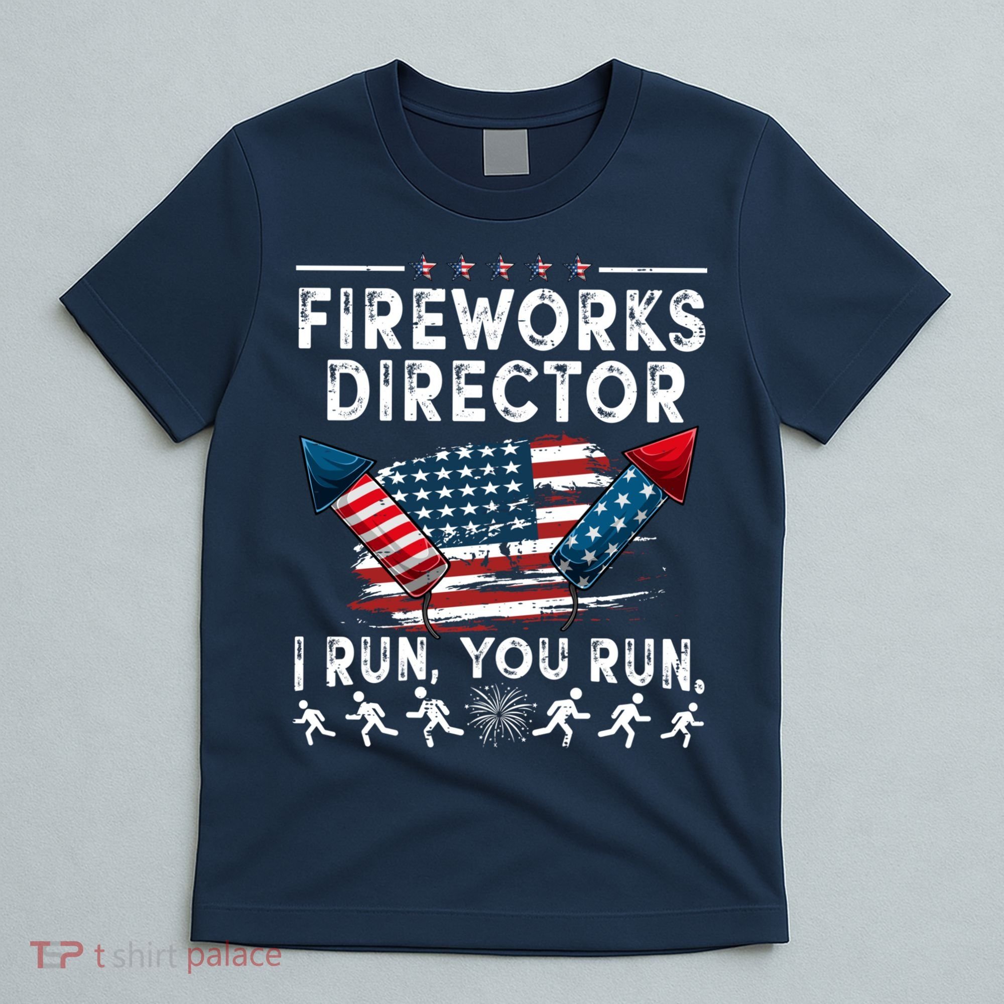 Fireworks Director I Run You Run Flag Funny 4th Of July T-Shirt
