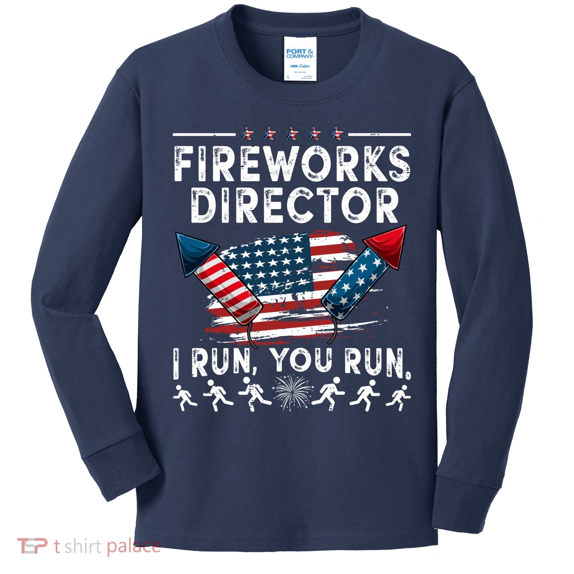 Fireworks Director I Run You Run Flag Funny 4th Of July Kids Long Sleeve Shirt