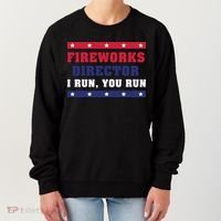 Fireworks Director I Run You Run | 4th Of July Women's Sweatshirt thumb 0