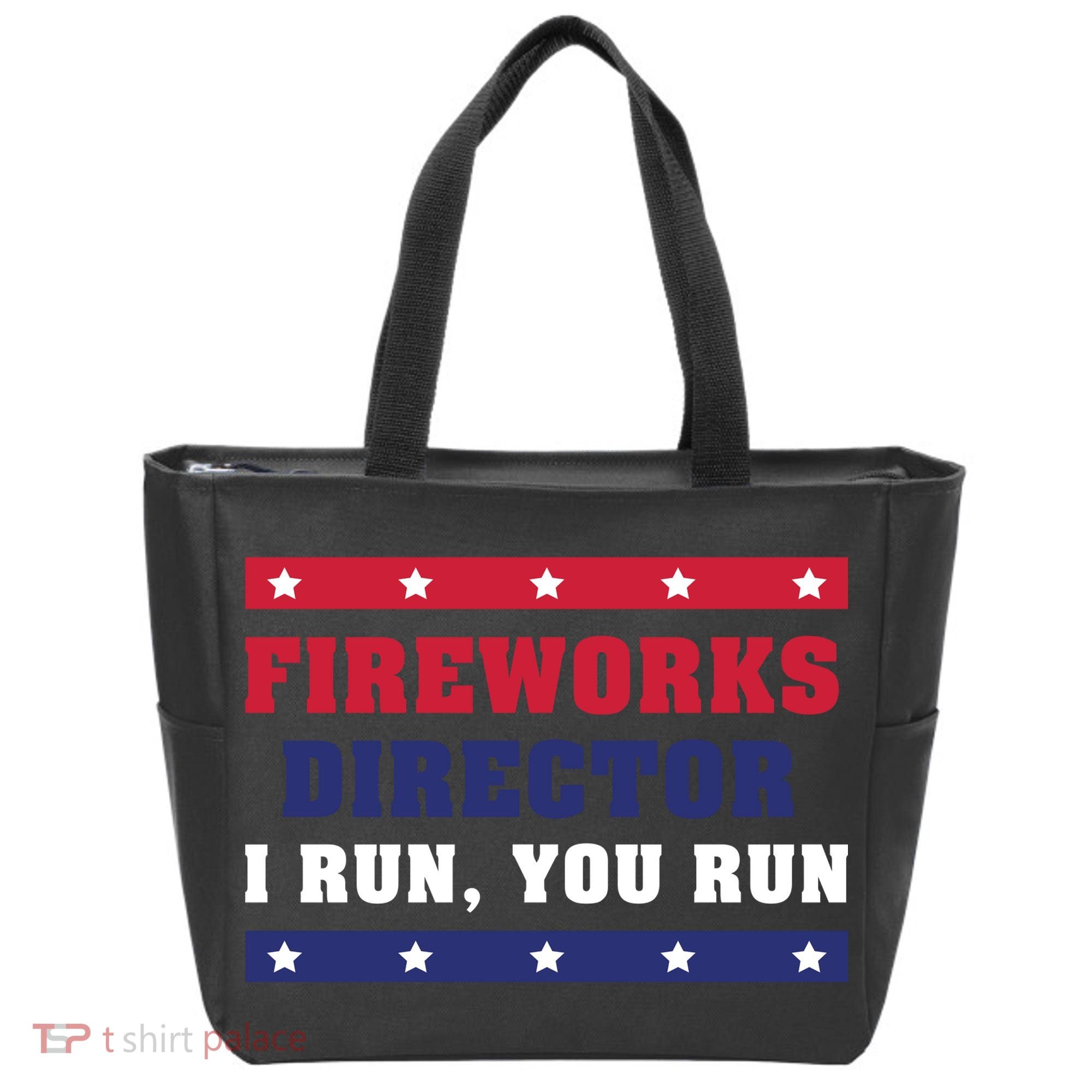 Fireworks Director I Run You Run | 4th Of July Tote Bag
